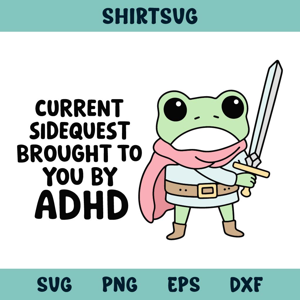 Current Side Quest Brought to You by Adhd Svg