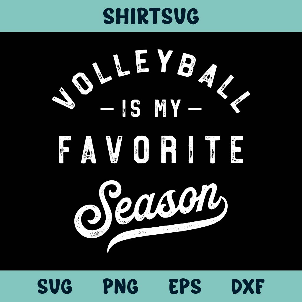 Volleyball is My Favorite Season Svg