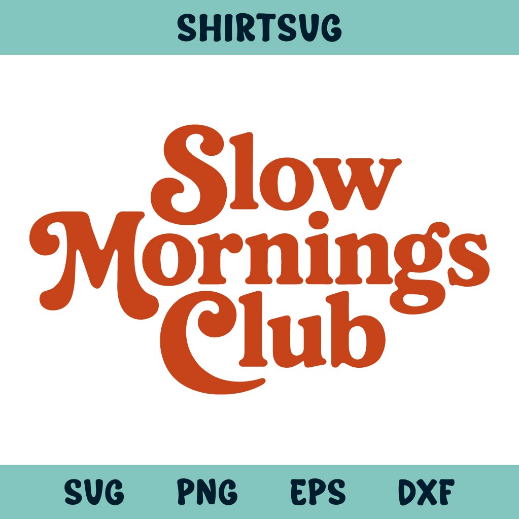 Slow Mornings Club Svg
