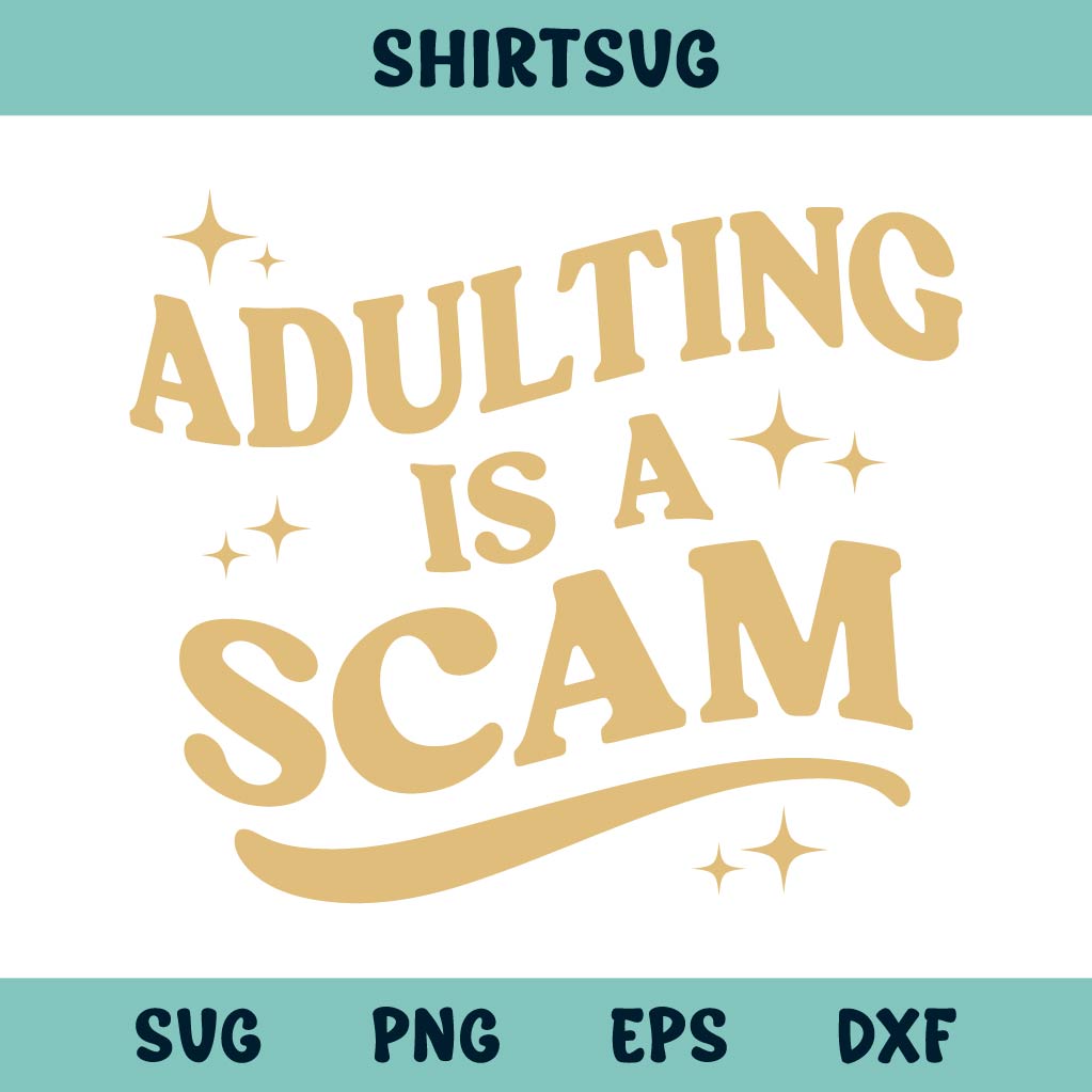 Adulting is a Scam Svg